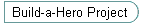 Build-a-Hero Project